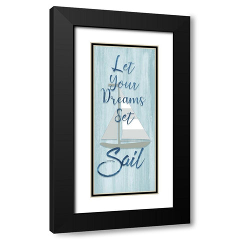 Dreams Set Sail Black Modern Wood Framed Art Print with Double Matting by CAD Designs