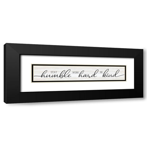 Stay Humble Black Modern Wood Framed Art Print with Double Matting by CAD Designs