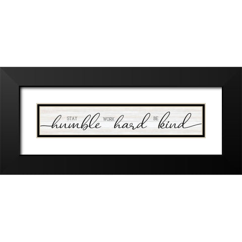 Stay Humble Black Modern Wood Framed Art Print with Double Matting by CAD Designs