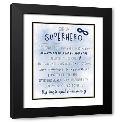 Be a Superhero Black Modern Wood Framed Art Print with Double Matting by Carpentieri, Natalie