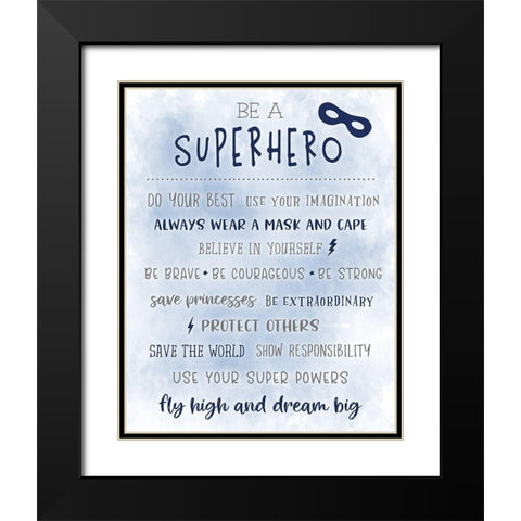 Be a Superhero Black Modern Wood Framed Art Print with Double Matting by Carpentieri, Natalie
