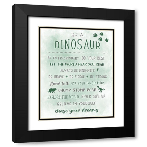 Be a Dinosaur Black Modern Wood Framed Art Print with Double Matting by Carpentieri, Natalie