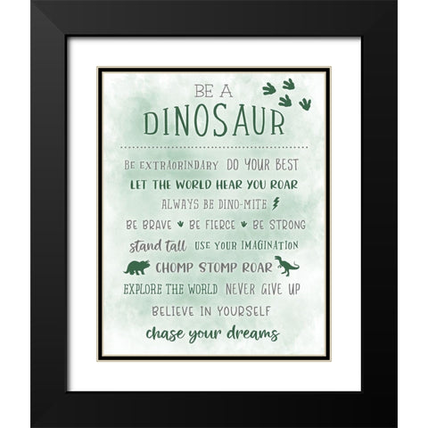 Be a Dinosaur Black Modern Wood Framed Art Print with Double Matting by Carpentieri, Natalie