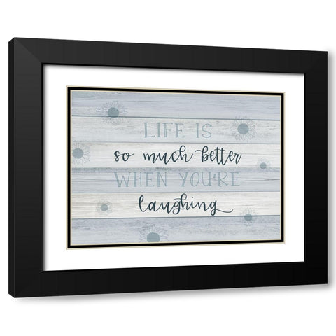 Life Laughing Black Modern Wood Framed Art Print with Double Matting by CAD Designs