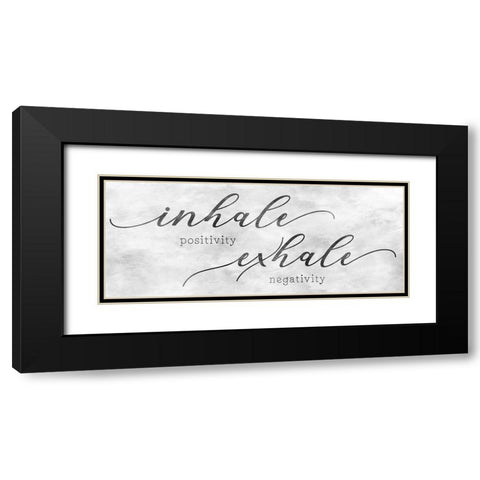 Inhale Positivity Black Modern Wood Framed Art Print with Double Matting by CAD Designs