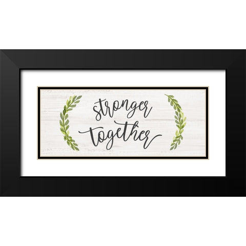 Stronger Together Black Modern Wood Framed Art Print with Double Matting by Carpentieri, Natalie