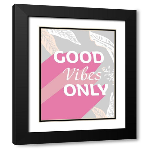 Good Vibes Only Black Modern Wood Framed Art Print with Double Matting by Santiago, Daniela