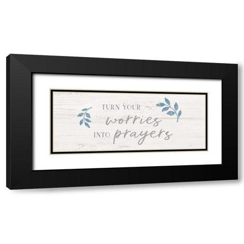 Worries into Prayers Black Modern Wood Framed Art Print with Double Matting by Carpentieri, Natalie