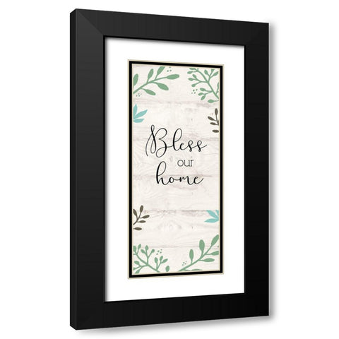 Bless Our Home Black Modern Wood Framed Art Print with Double Matting by Jill, Susan