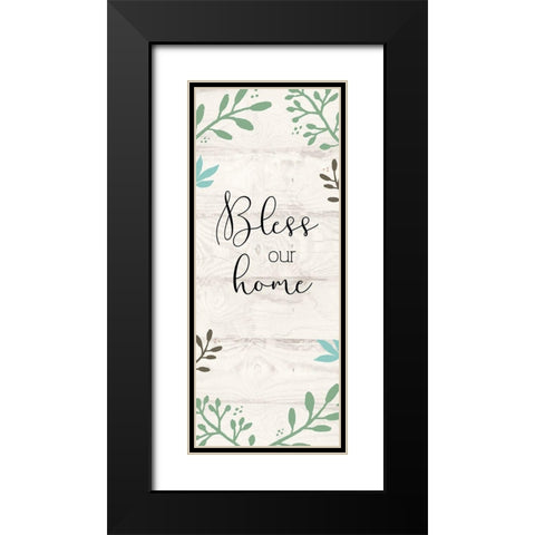Bless Our Home Black Modern Wood Framed Art Print with Double Matting by Jill, Susan
