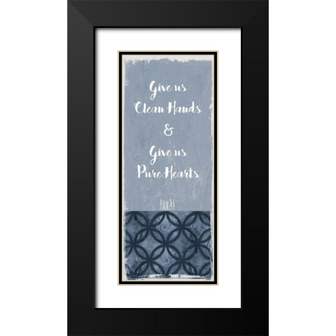 Give us Clean Hands Black Modern Wood Framed Art Print with Double Matting by Robinson, Carol