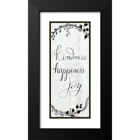 Kindness-Happiness-Joy Black Modern Wood Framed Art Print with Double Matting by Santiago, Daniela