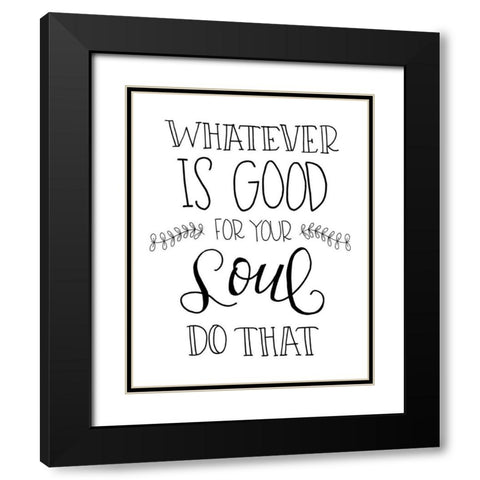 Good for Your Soul Black Modern Wood Framed Art Print with Double Matting by Murray, Amanda