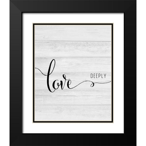 Love Deeply Black Modern Wood Framed Art Print with Double Matting by CAD Designs