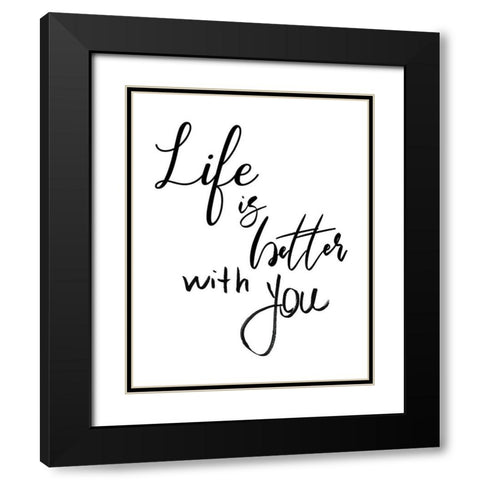 Better With You Black Modern Wood Framed Art Print with Double Matting by Santiago, Daniela