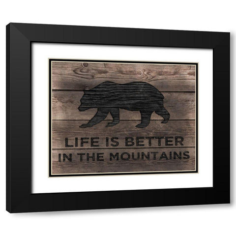 Better in the Mountains Black Modern Wood Framed Art Print with Double Matting by CAD Designs