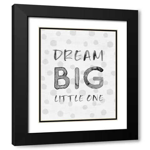 Dream Big Black Modern Wood Framed Art Print with Double Matting by Carpentieri, Natalie