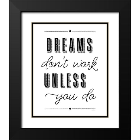 Dreams Work Black Modern Wood Framed Art Print with Double Matting by Carpentieri, Natalie