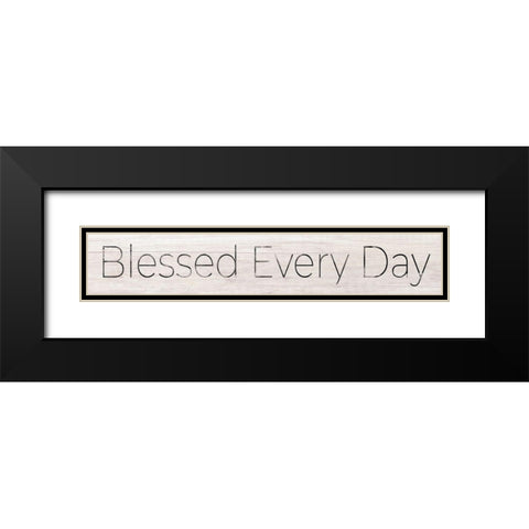 Blessed Every Day Black Modern Wood Framed Art Print with Double Matting by CAD Designs