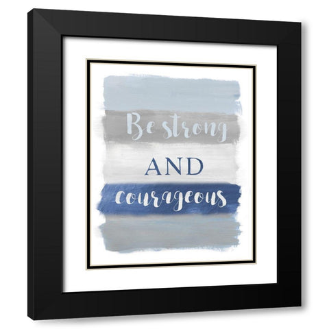 Be Strong Black Modern Wood Framed Art Print with Double Matting by Nan