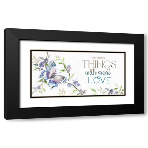 Small Things-Great Love Black Modern Wood Framed Art Print with Double Matting by Nan