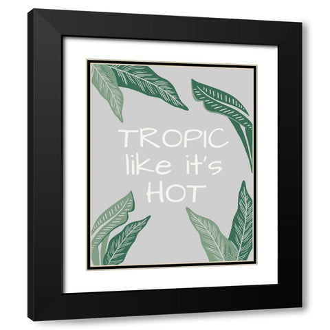 Tropic Like its Hot Black Modern Wood Framed Art Print with Double Matting by Santiago, Daniela