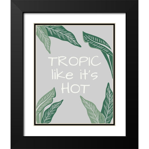 Tropic Like its Hot Black Modern Wood Framed Art Print with Double Matting by Santiago, Daniela