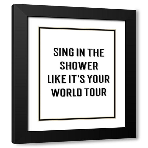 Sing in the Shower Black Modern Wood Framed Art Print with Double Matting by CAD Designs