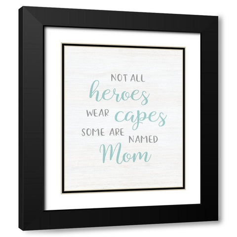 Mom Hero Black Modern Wood Framed Art Print with Double Matting by CAD Designs