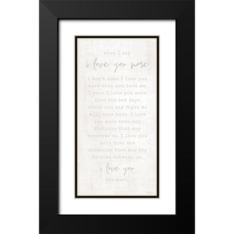 Love You More Black Modern Wood Framed Art Print with Double Matting by Carpentieri, Natalie