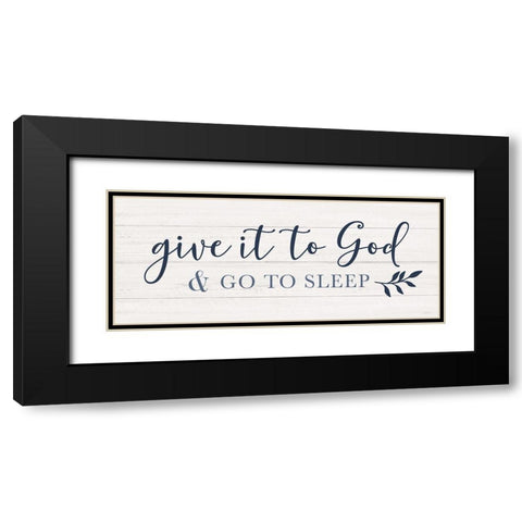 Give it to God Black Modern Wood Framed Art Print with Double Matting by Carpentieri, Natalie