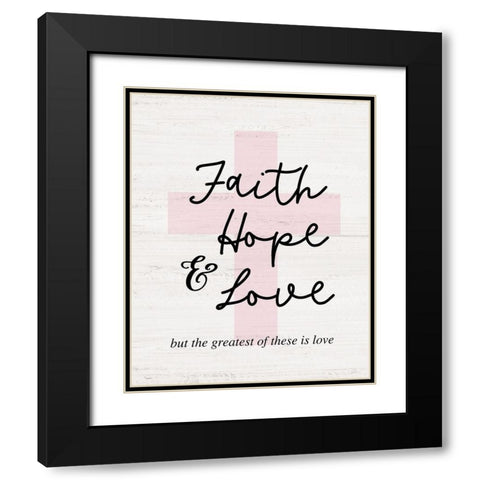 Faith-Hope and Love Cross Black Modern Wood Framed Art Print with Double Matting by Carpentieri, Natalie