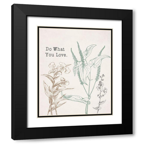 Do What You Love Black Modern Wood Framed Art Print with Double Matting by Santiago, Daniela