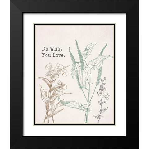 Do What You Love Black Modern Wood Framed Art Print with Double Matting by Santiago, Daniela