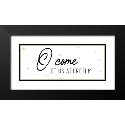 O Come Black Modern Wood Framed Art Print with Double Matting by CAD Designs