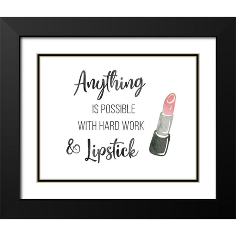 Hard Work and Lipstick Black Modern Wood Framed Art Print with Double Matting by CAD Designs