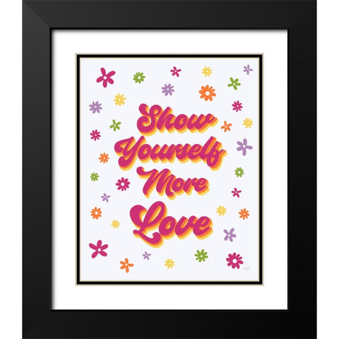 Show Yourself More Love Black Modern Wood Framed Art Print with Double Matting by Carpentieri, Natalie