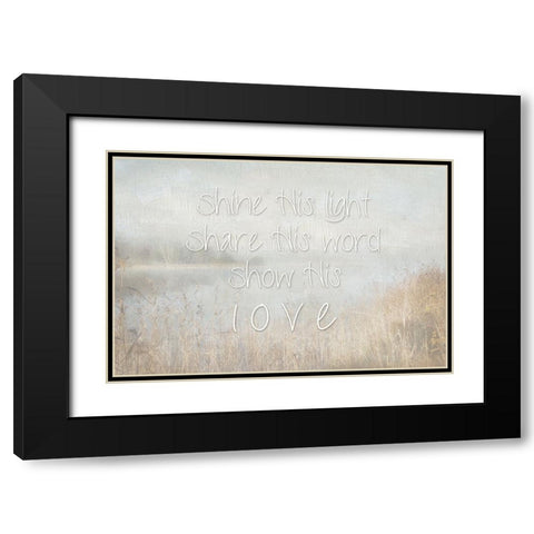 Shine His Light Black Modern Wood Framed Art Print with Double Matting by Weisz, Irene