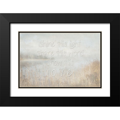 Shine His Light Black Modern Wood Framed Art Print with Double Matting by Weisz, Irene