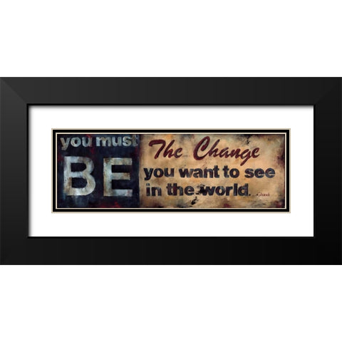 Be The Change Black Modern Wood Framed Art Print with Double Matting by Pasion, Wani