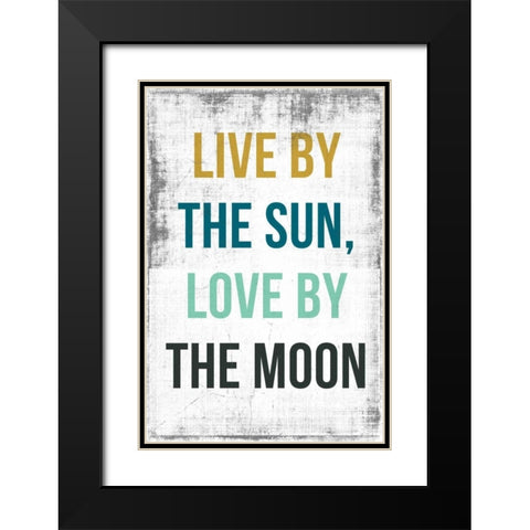 Live By the Sun Love by the Moon Black Modern Wood Framed Art Print with Double Matting by PI Studio