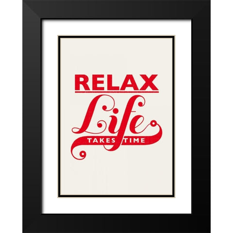 Relax - Life Takes Time Black Modern Wood Framed Art Print with Double Matting by Beer, Hannes