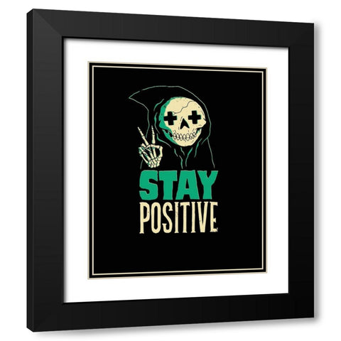 Stay Positive Black Modern Wood Framed Art Print with Double Matting by Buxton, Michael