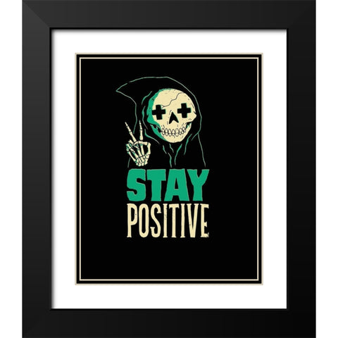 Stay Positive Black Modern Wood Framed Art Print with Double Matting by Buxton, Michael