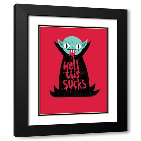 Well This Sucks Black Modern Wood Framed Art Print with Double Matting by Buxton, Michael