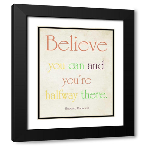 Believe You Can Black Modern Wood Framed Art Print with Double Matting by Coomes, Sylvia
