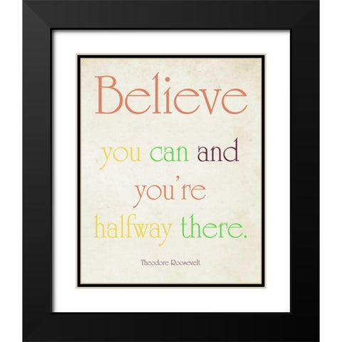 Believe You Can Black Modern Wood Framed Art Print with Double Matting by Coomes, Sylvia
