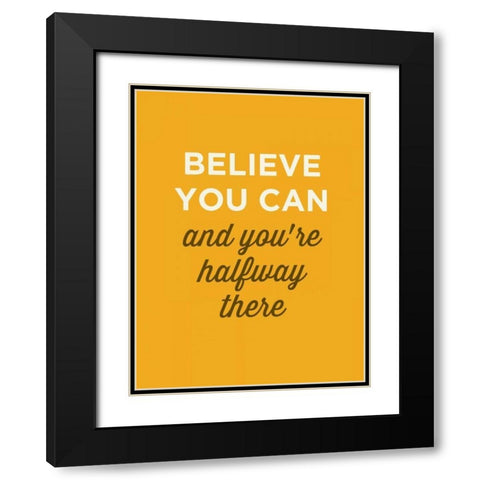 Believe You Can Black Modern Wood Framed Art Print with Double Matting by GraphINC