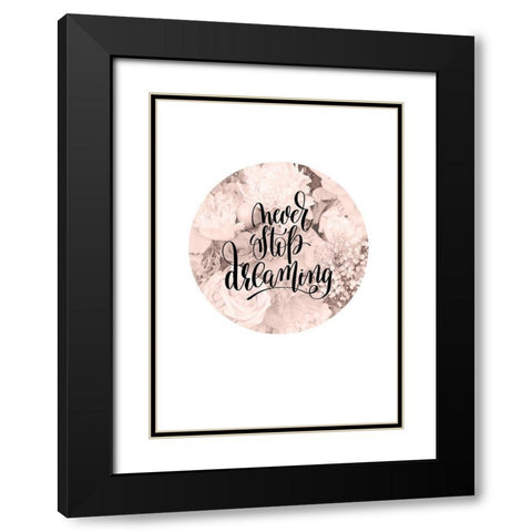 Never Stop Dreaming Black Modern Wood Framed Art Print with Double Matting by TypeLike