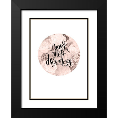 Never Stop Dreaming Black Modern Wood Framed Art Print with Double Matting by TypeLike